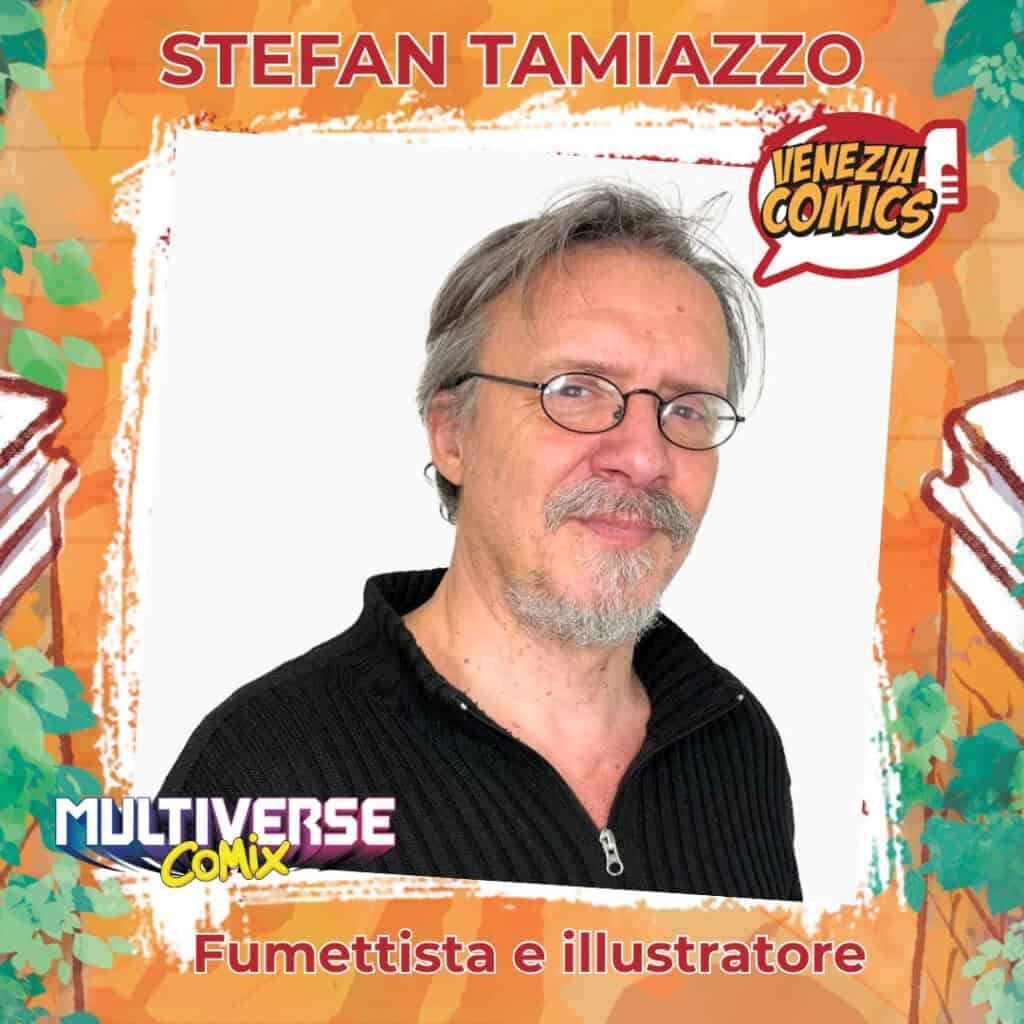 STEFANO TAMIAZZO OSPITE VENEZIACOMICS 2025